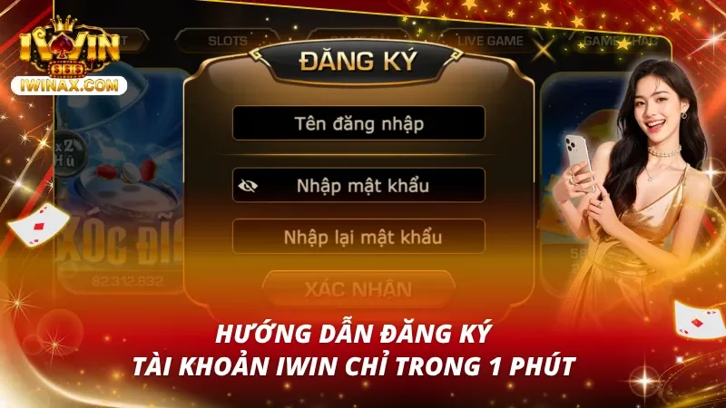 Form đăng ký IWIN với ô tên đăng nhập, nhập mật khẩu, nhập lại mật khẩu và nút Xác nhận