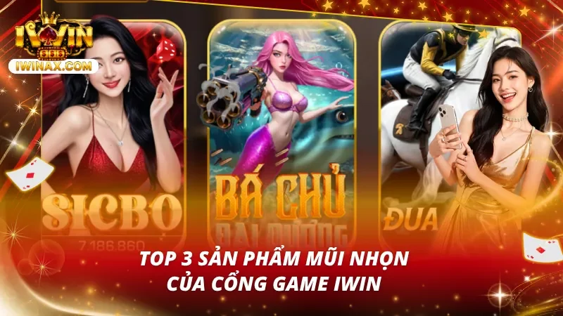 Sicbo, bắn cá Bá Chủ Đại Dương và đua ngựa trong kho game IWIN