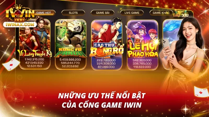 Sảnh nổ hũ IWIN với Võ Lâm Truyền Kỳ, Kung Fu Panda, Cao Thủ Bóng Rổ và Lễ Hội Pháo Hoa kèm quỹ jackpot